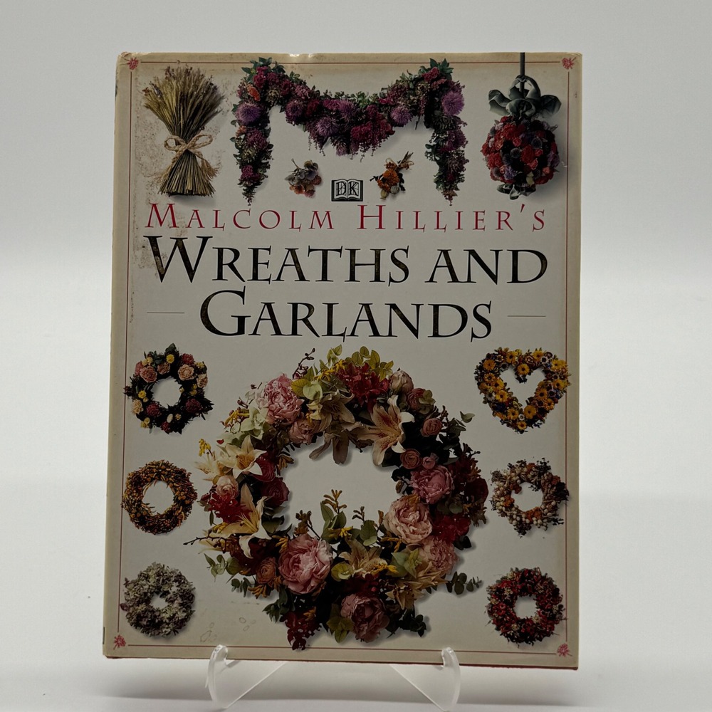 Malcolm Hillier's Wreaths and Garlands Hardcover 1994 First American Edition